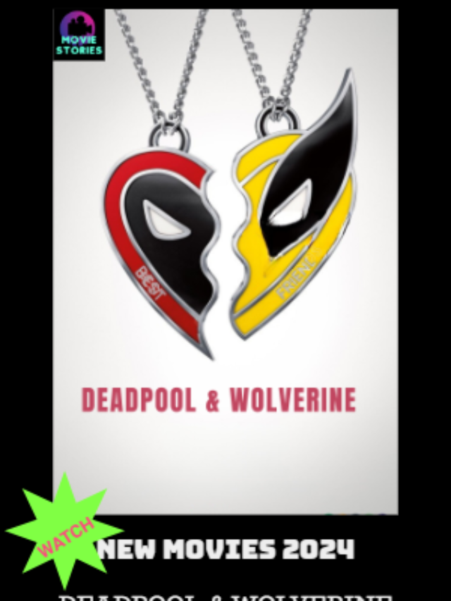 New Movies 2024: Deadpool & Wolverine